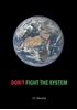 Afbeelding van Don't Fight the System