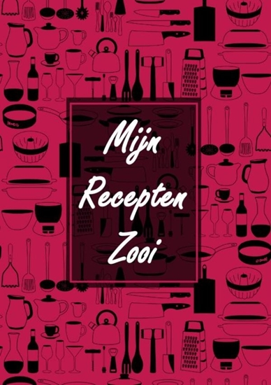 Afbeelding van Receptenboek Invulboek - Blanco Recepten Notitieboek Om Zelf in te Vullen - "Mijn Recepten Zooi"
