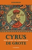 Afbeelding van Grieks Proza Cyrus de Grote. Een studie in leiderschap