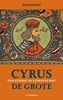 Afbeelding van Grieks Proza Cyrus de Grote. Een studie in leiderschap