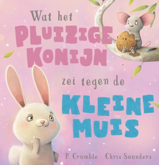 Afbeelding van Wat het pluizige konijn zei Wat het pluizige konijn zei tegen de kleine muis