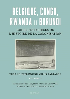 Afbeeldingen van Belgique, Congo, Rwanda et Burundi : Guide des sources de l’histoire de la colonisation (19e-20e siècle)