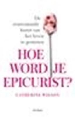 Afbeeldingen van Hoe word je epicurist?