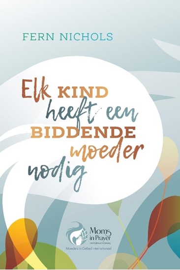 Afbeelding van Elk kind heeft een biddende moeder nodig