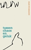 Afbeelding van Tussen chaos en geluk