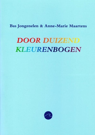Afbeelding van Door duizend kleurenbogen