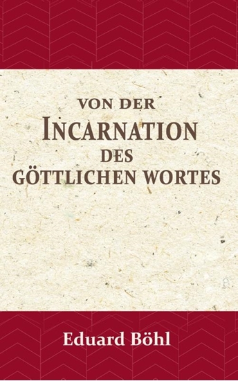 Afbeelding van Von der Incarnation des Göttlichen Wortes