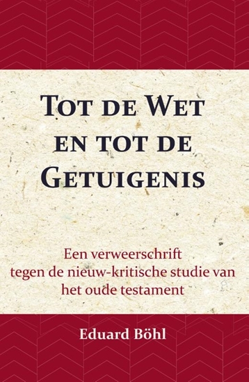 Afbeelding van Tot de Wet en tot de Getuigenis