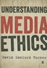Afbeelding van Understanding Media Ethics
