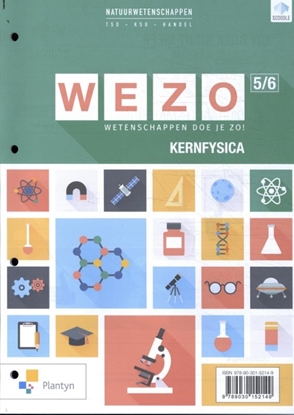 Afbeeldingen van WEZO - Wetenschappen doe je zo 5/6 handel Kernfysica
