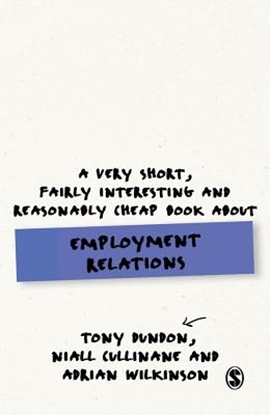 Afbeeldingen van A Very Short, Fairly Interesting and Reasonably Cheap Book About Employment Relations