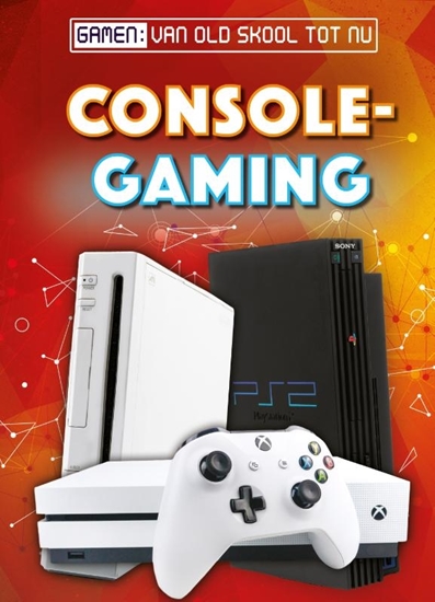 Afbeelding van Gamen: van old skool tot nu Console gaming