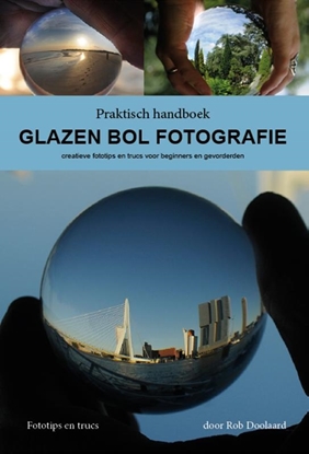 Afbeeldingen van Fotografie voor iedereen Praktisch handboek glazen bol fotografie