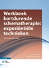 Afbeelding van Werkboek kortdurende schematherapie: experiëntiële technieken