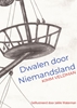 Afbeelding van Dwalen door Niemandsland