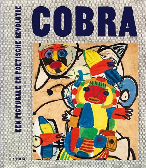Afbeelding van Cobra, Een picturale en poëtische revolutie