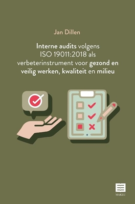 Afbeeldingen van Interne audits volgens ISO 19011:2018 als verbeterinstrument voor gezond en veilig werken, kwaliteit en milieu