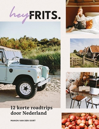 Afbeeldingen van Hey Frits. 12 roadtrips door Nederland