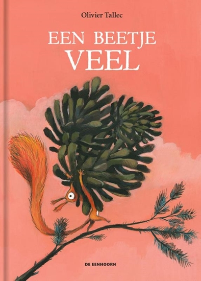 Afbeelding van De Eekhoorn Een beetje veel