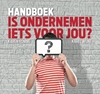 Afbeelding van Handboek Is ondernemen iets voor jou?
