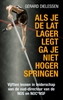 Afbeelding van Als je de lat lager legt ga je niet hoger springen