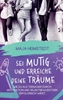 Afbeelding van Sei mutig und erreiche deine Träume