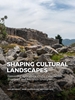 Afbeelding van Shaping Cultural Landscapes
