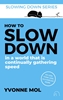Afbeelding van Slowing Down series How to Slow Down in a World That is Continually Gathering Speed