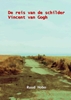 Afbeelding van De reis van de schilder Vincent van Gogh