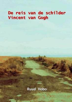 Afbeeldingen van De reis van de schilder Vincent van Gogh
