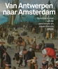Afbeelding van Van Antwerpen naar Amsterdam