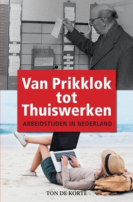 Afbeeldingen van Van Prikklok tot Thuiswerken