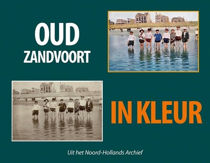 Afbeeldingen van Oud Zandvoort in kleur