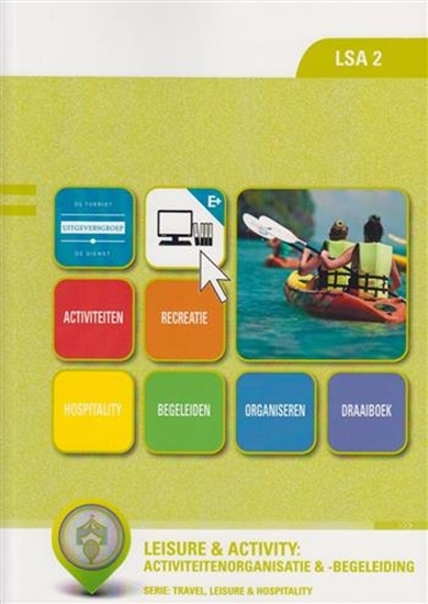 Afbeelding van LSA 2 Leisure & Activity: Activiteitenorganisatie & -begeleiding
