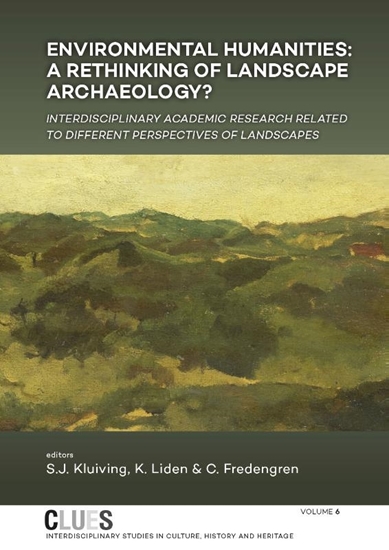 Afbeelding van CLUES Environmental humanities: a rethinking of landscape archaeology?