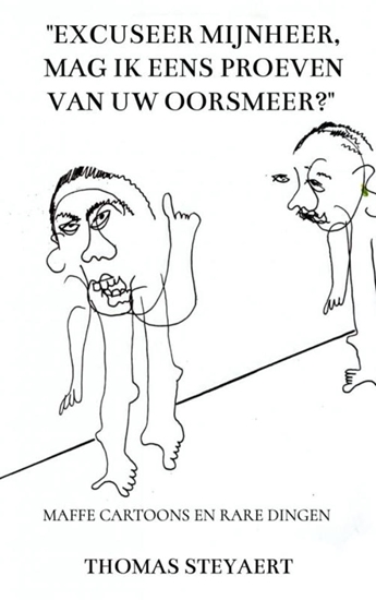 Afbeelding van "Excuseer mijnheer, mag ik eens proeven van uw oorsmeer?"