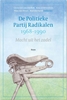 Afbeelding van De Politieke Partij Radikalen, 1968-1990