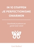 Afbeelding van In 10 stappen In 10 stappen je perfectionisme omarmen