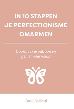 Afbeeldingen van In 10 stappen In 10 stappen je perfectionisme omarmen