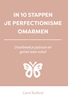 Afbeelding van In 10 stappen In 10 stappen je perfectionisme omarmen