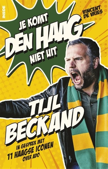 Afbeelding van Tijl Beckand: Je komt Den Haag niet uit
