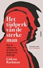 Afbeelding van Het tijdperk van de sterke man