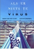 Afbeelding van Als er niets te virus