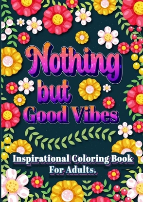 Afbeeldingen van Nothing but good vibes