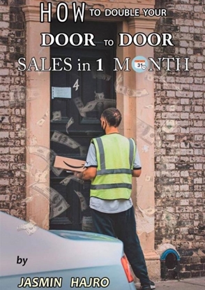 Afbeeldingen van How to double your door to door sales, in 1 month