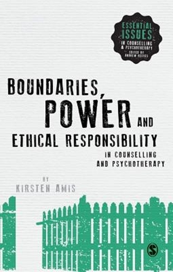 Afbeelding van Boundaries, Power and Ethical Responsibility in Counselling and Psychotherapy