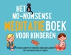 Afbeelding van Het no-nonsense meditatieboek voor kinderen