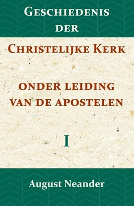 Afbeeldingen van Geschiedenis der Christelijke Kerk onder leiding van de Apostelen I