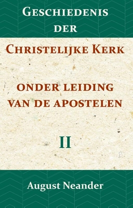 Afbeeldingen van Geschiedenis der Christelijke Kerk onder leiding van de Apostelen II