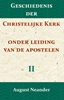 Afbeelding van Geschiedenis der Christelijke Kerk onder leiding van de Apostelen II
